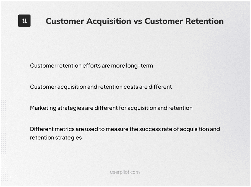 Key differences between customer acquisition and retention.