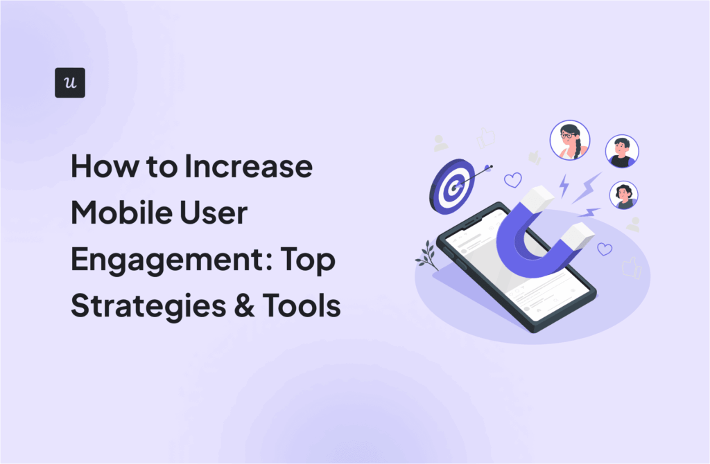 How to Increase Mobile User Engagement: Top Strategies & Tools cover