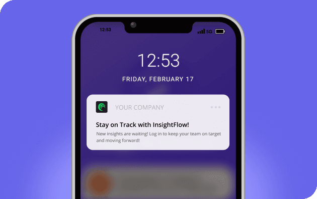 Use push notifications to nudge users to your app.
