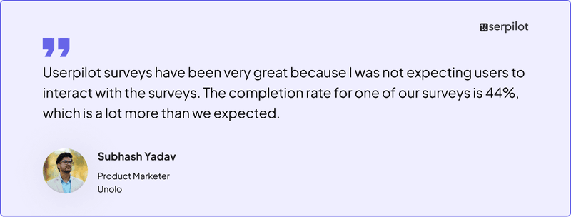 Subhash Yadav of Unolo about Userpilot’s survey features