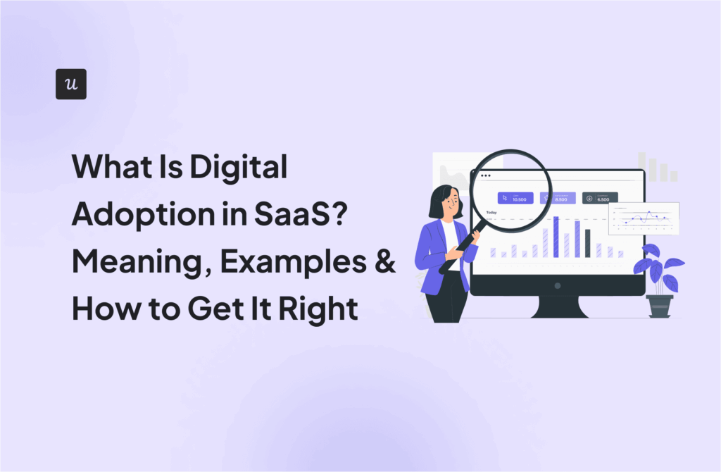 What Is Digital Adoption in SaaS? Meaning, Examples & How to Get It Right cover