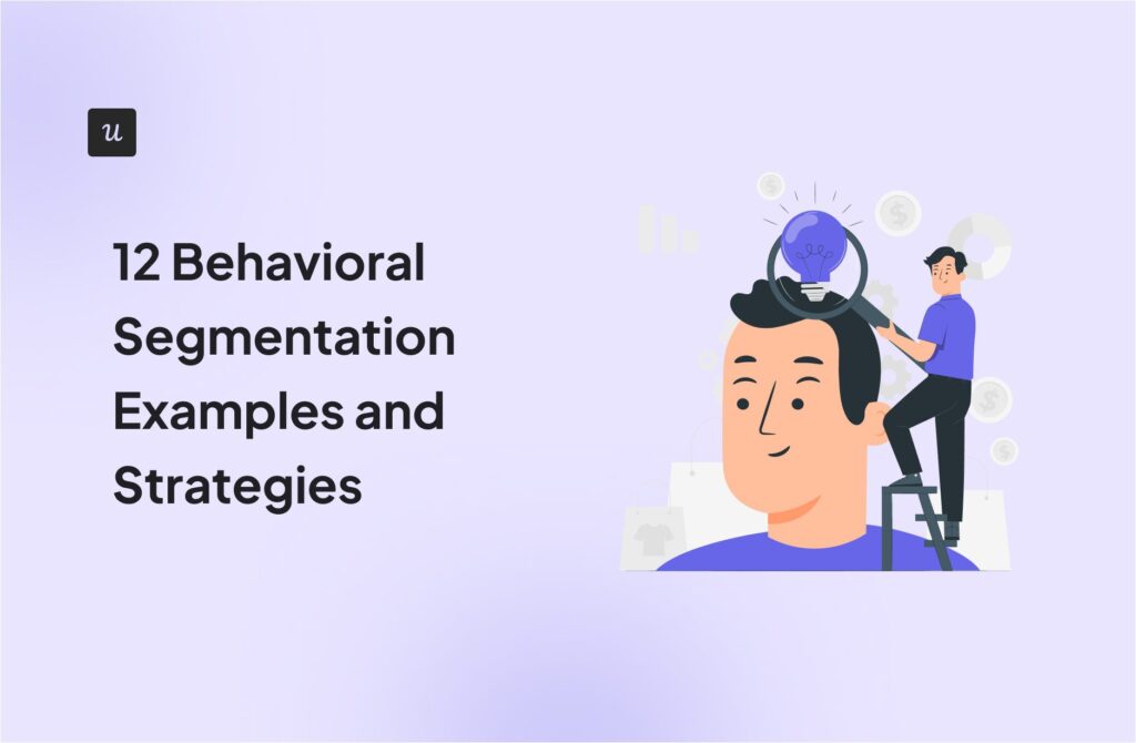 12 Behavioral Segmentation Examples and Strategies cover