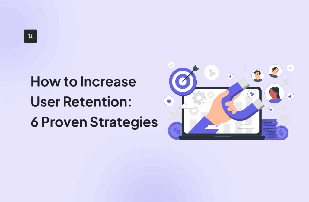 how to how to increase user retention