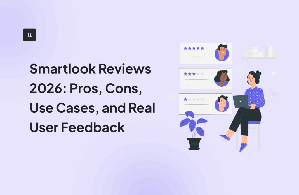 Smartlook Reviews 2026: Pros, Cons, Use Cases, and Real User Feedback