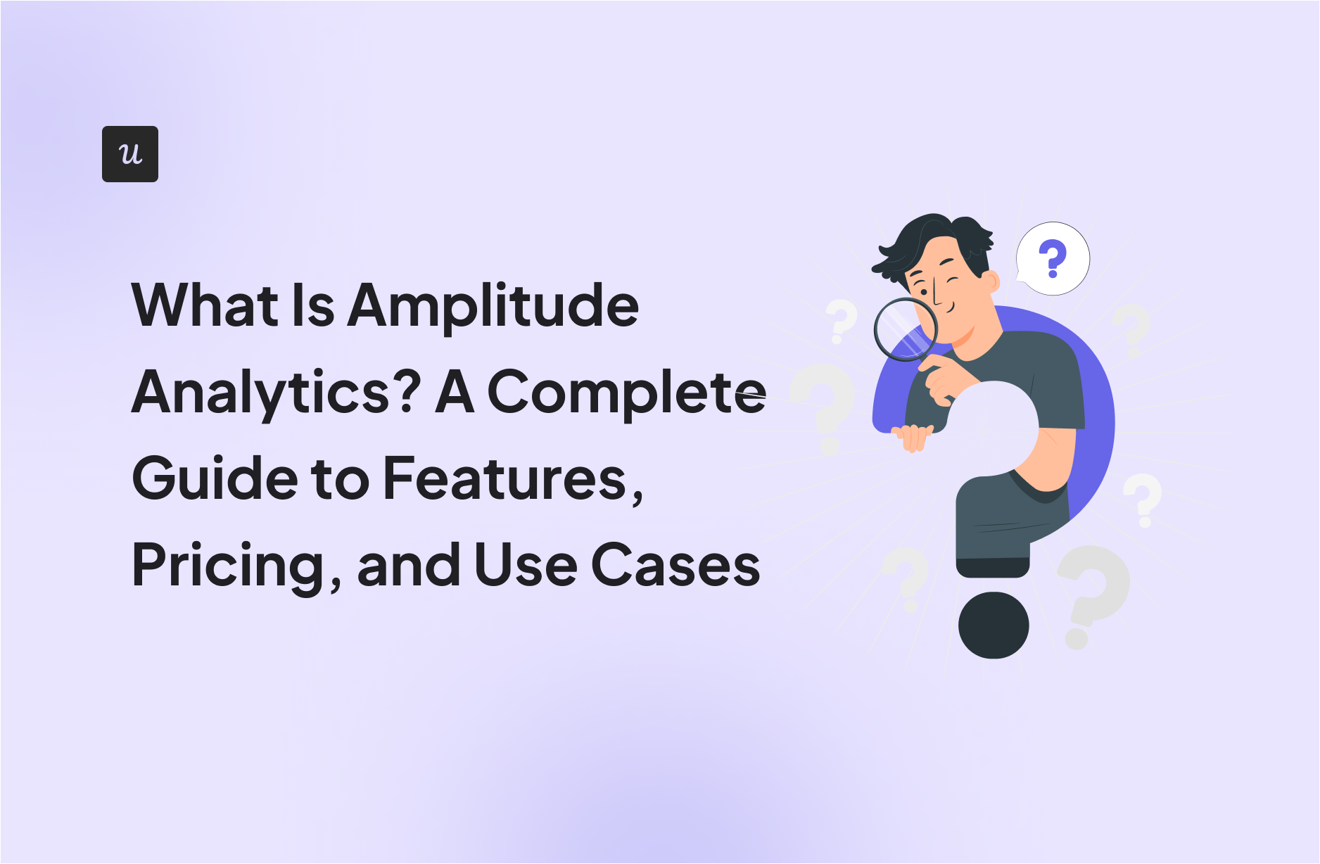 What Is Amplitude Analytics? A Complete Guide to Features, Pricing, and Use Cases