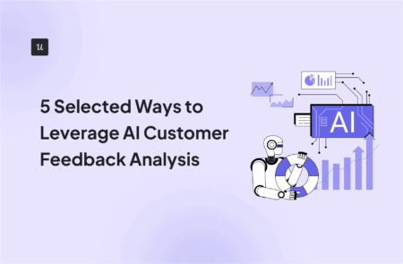 5 Selected Ways to Leverage AI Customer Feedback Analysis cover