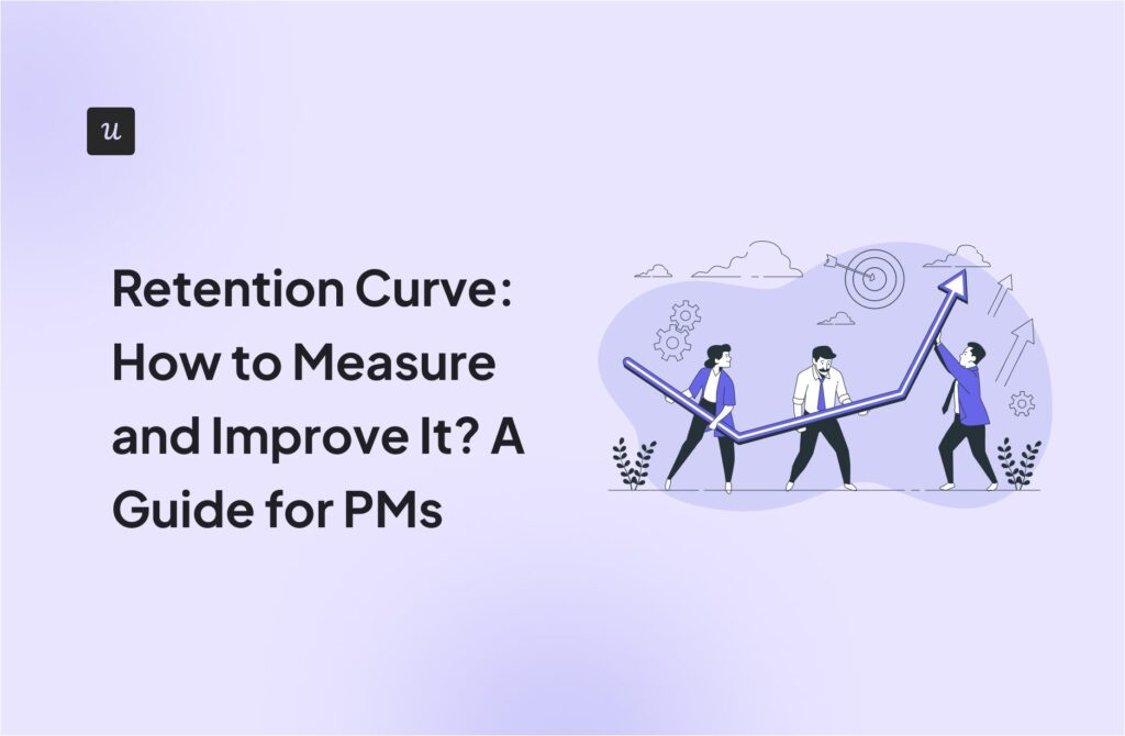 Retention Curve: How to Measure and Improve It? A Guide for PMs cover