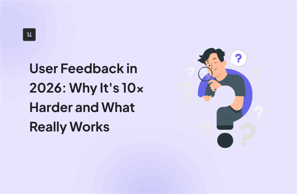 User Feedback in 2026