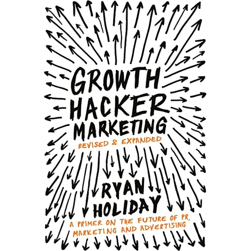 The book cover of Growth Hacker Marketing, ones of the best growth hacking books
