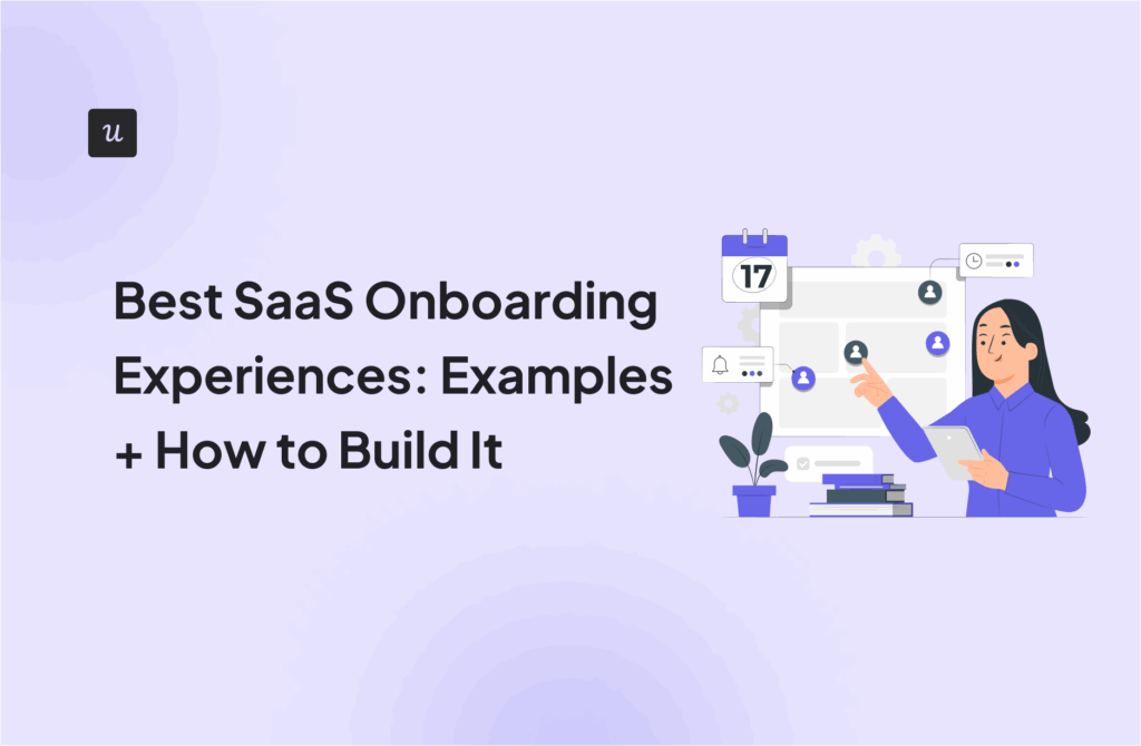 Best SaaS Onboarding Experiences Examples How to Build It