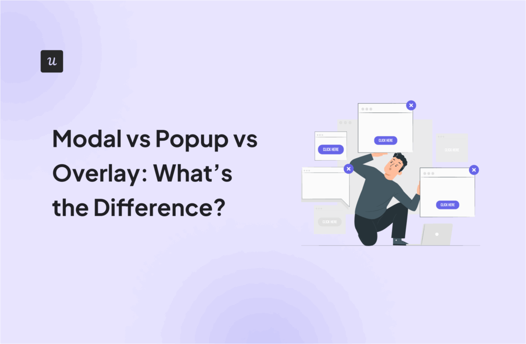 Modal vs Popup vs Overlay: What’s the Difference?