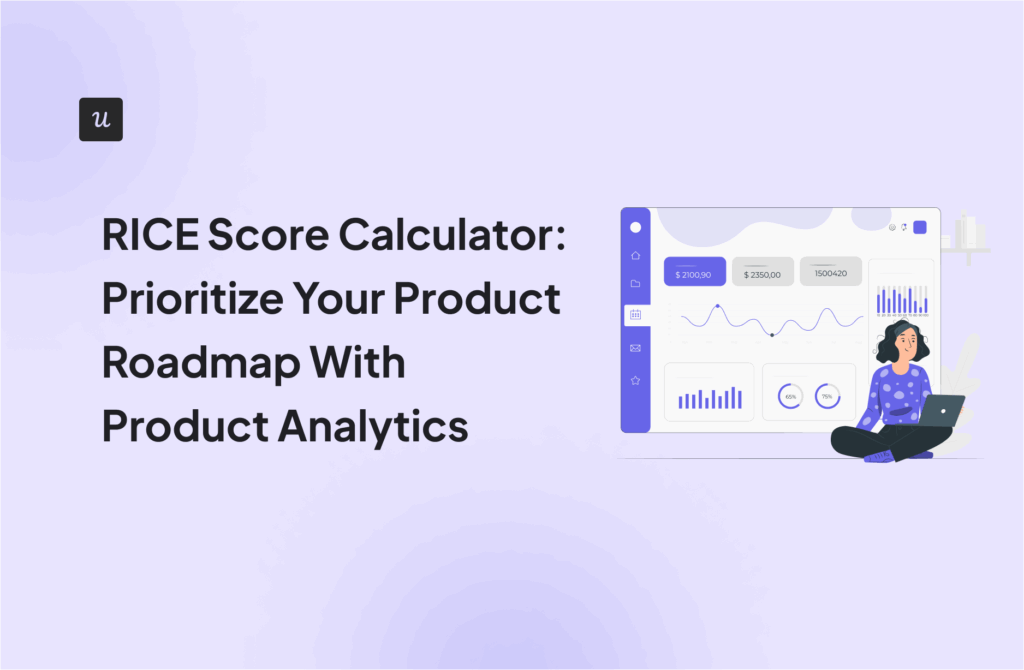 RICE Score Calculator: Prioritize Your Product Roadmap With Product Analytics