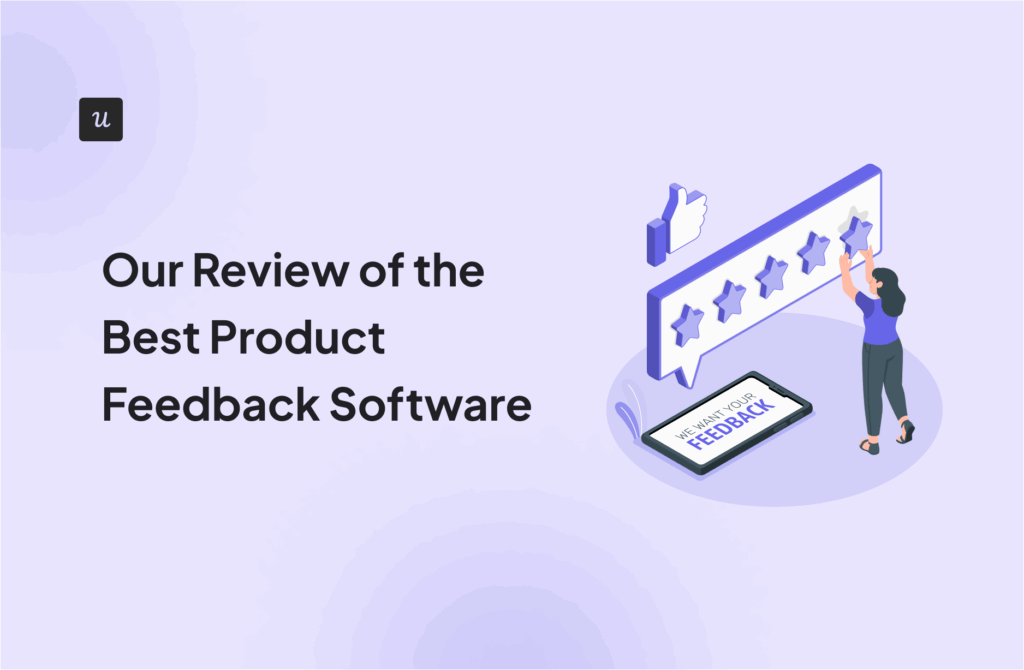 Our Review of the Best Product Feedback Software