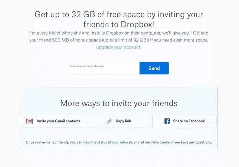 Dropbox incentivizes users to spread the word.