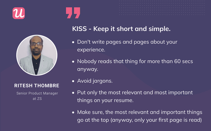 Ritesh Thombre recommends the KISS principle when writing your product manager resume.