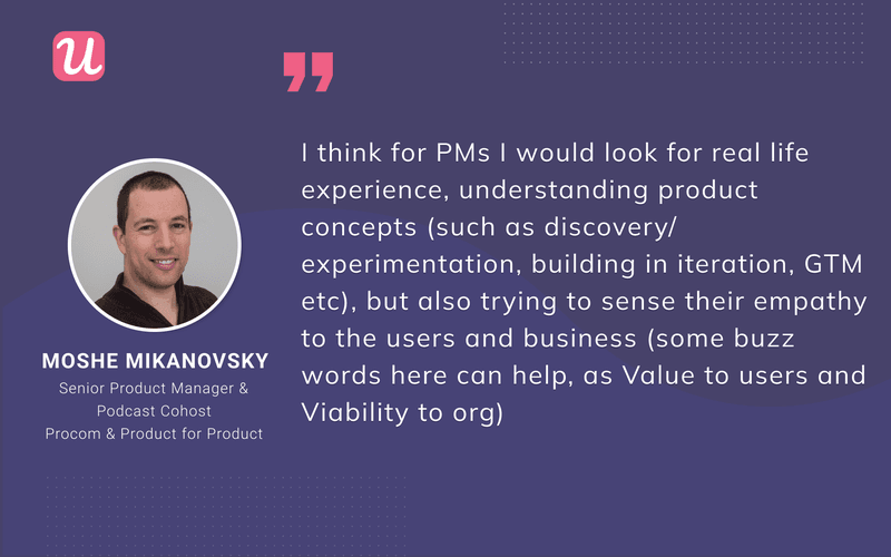 Moshe Mikanovsky on what experience makes a good product manager.