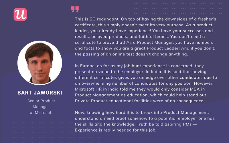 Bart Jaworski believes product manager certificates are not important for a good PM resume