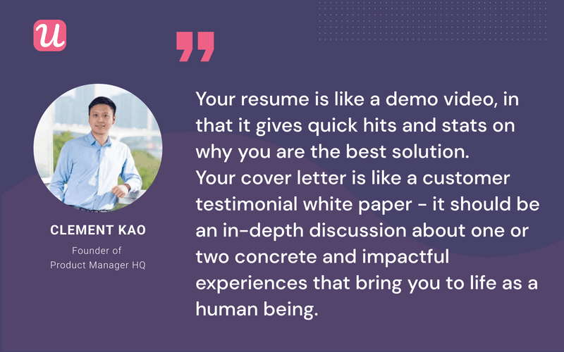 Clement Kao believes your product manager resume is like a demo video that highlights why you are the best fit for the job.
