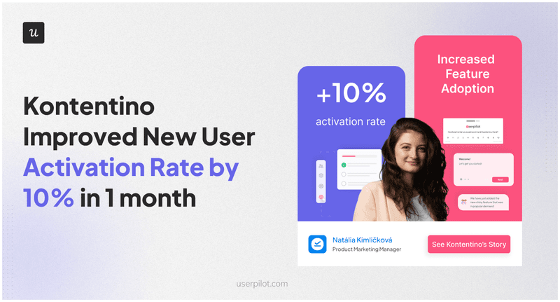 Kontentino increased user activation by 10% with Userpilot