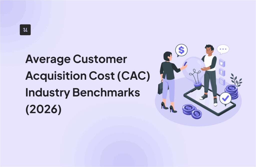 Average Customer Acquisition Cost (CAC) Industry Benchmarks (2026)