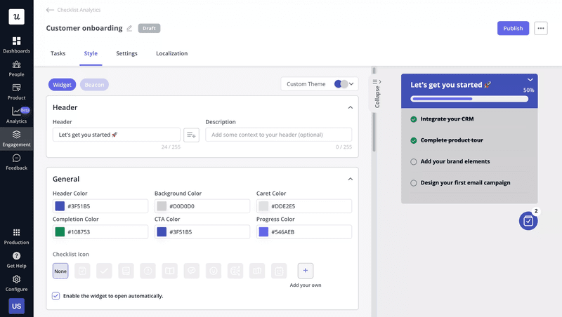 You can engage your customers with an onboarding checklist that guides them toward product adoption.