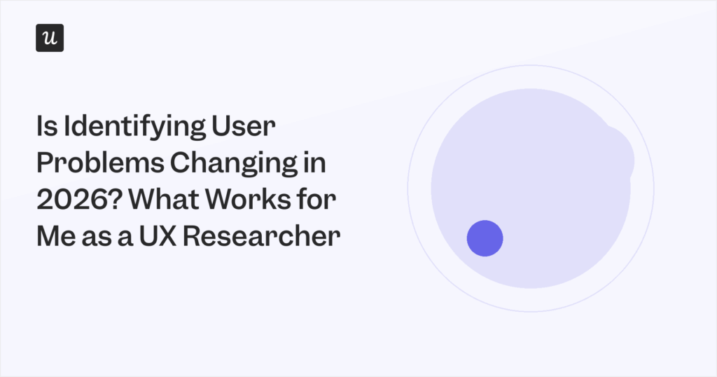 Is Identifying User Problems Easier Post-AI? What Works for Me as UX Researcher