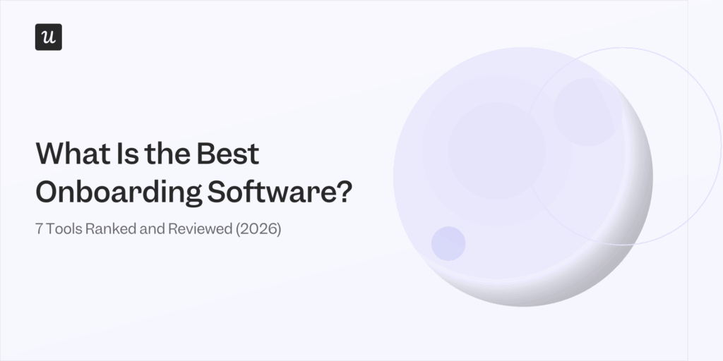 What Is the Best Onboarding Software? 7 Tools Ranked and Reviewed (2026)