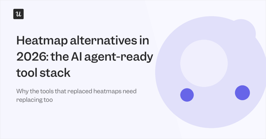 Heatmap Alternatives in 2026: The AI Agent-Ready Tool Stack