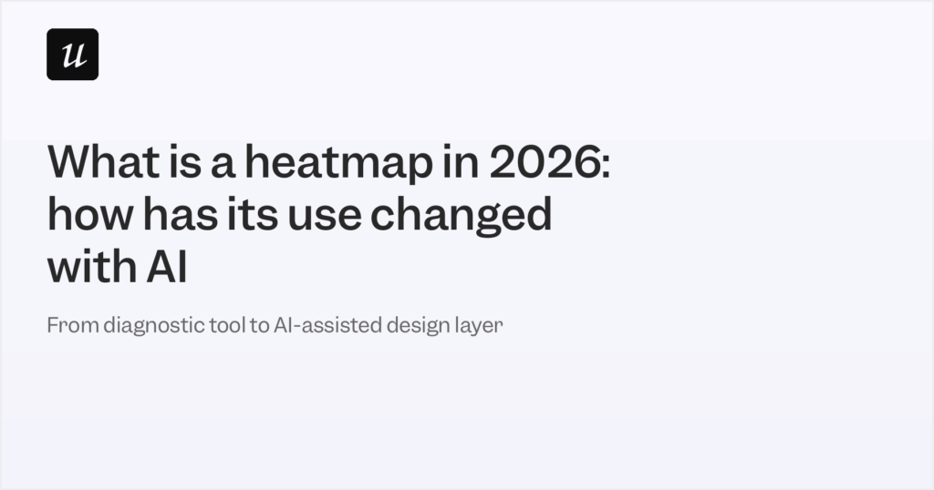 What is a Heatmap in 2026 & How Its Use Has Changed with AI