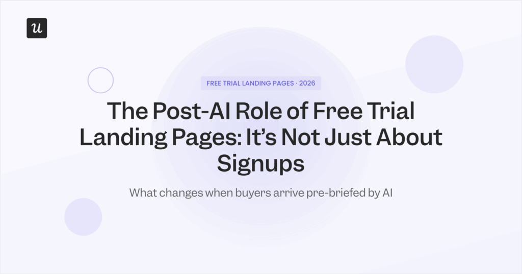 The Post-AI Role of Free Trial Landing Pages: It’s Not Just About Signups
