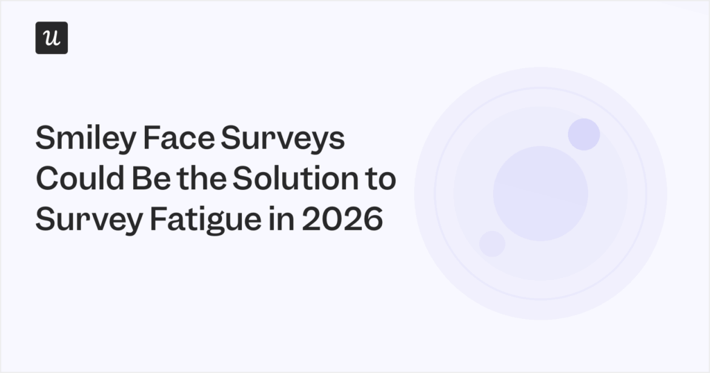 Smiley face surveys.