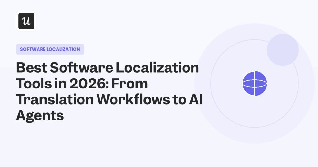 Best Software Localization Tools in 2026: From Translation Workflows to AI Agents
