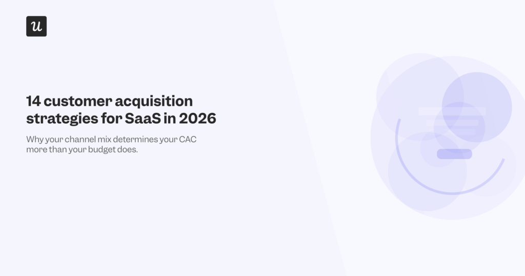 14 Customer Acquisition Strategies for SaaS in 2026