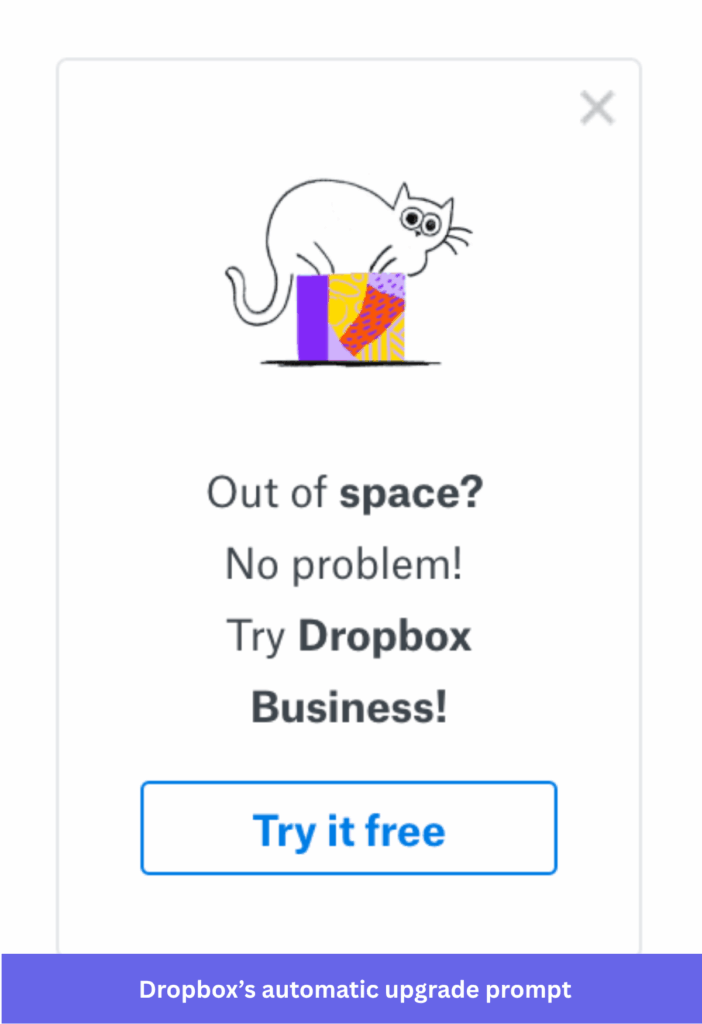 Dropbox saas upselling example. Dropbox usage-based prompt to expand your space limit.