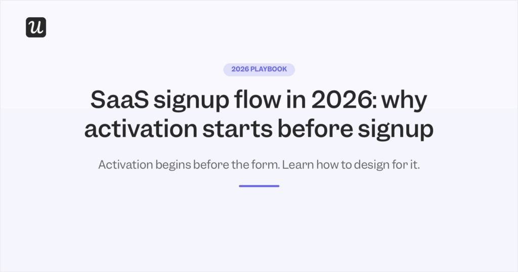 SaaS Signup Flow in 2026: Why Activation Starts Before Signup