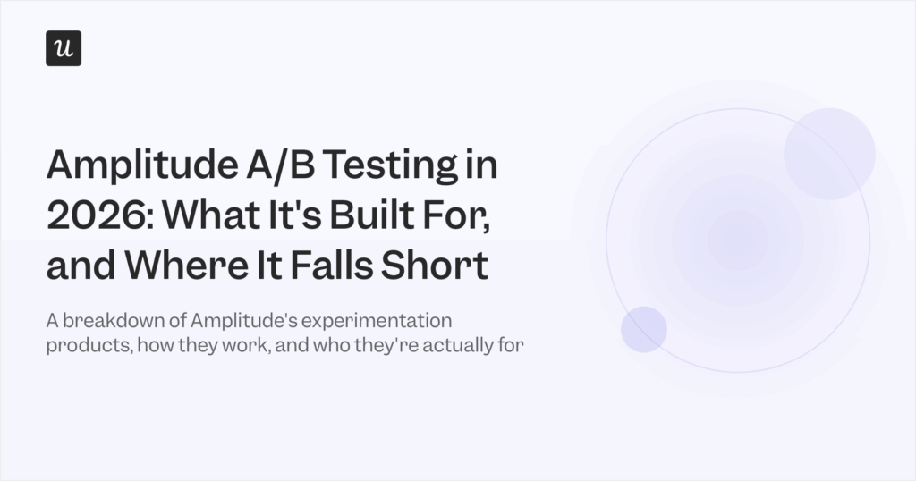 Amplitude A/B Testing in 2026: What It's Built For, and Where It Falls Short