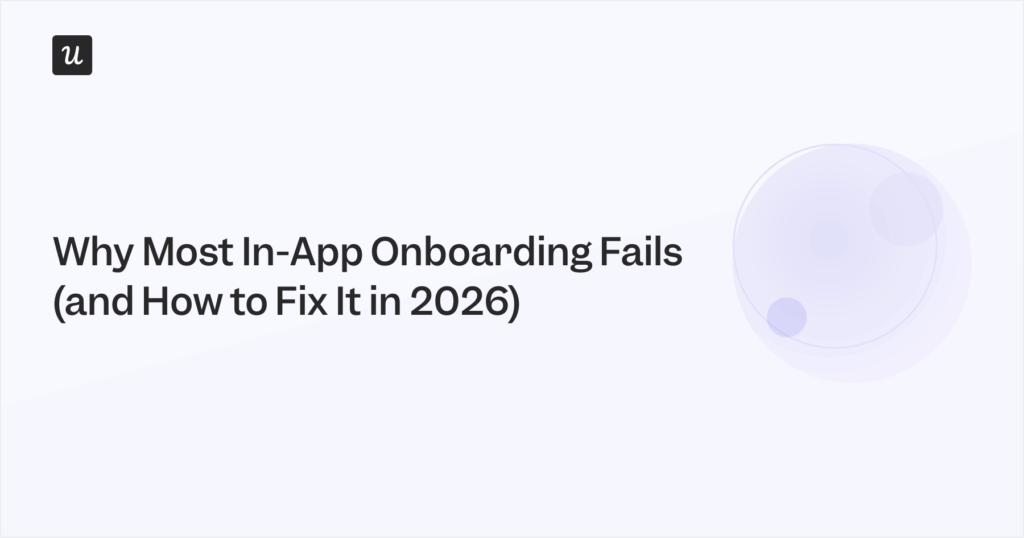Why Most In-App Onboarding Fails (And How to Fix It in 2026)