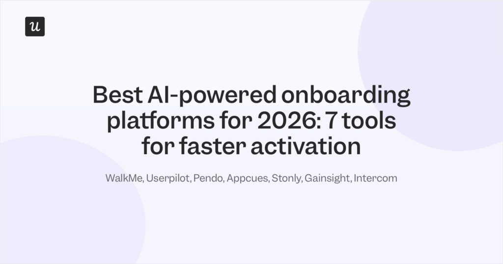 My Personal Take on 7 AI-Powered Onboarding Platforms for 2026