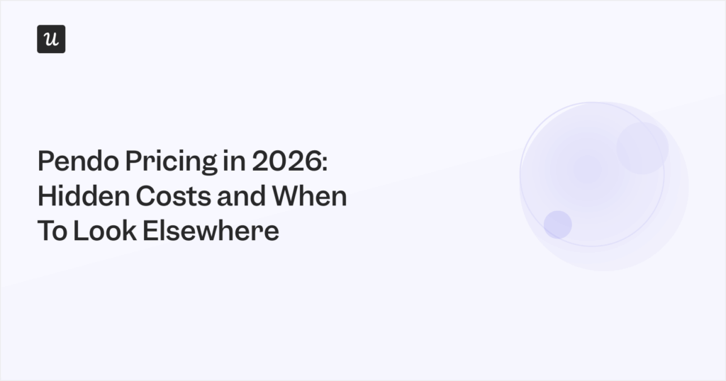 Pendo Pricing in 2026: Hidden Costs and When To Look Elsewhere