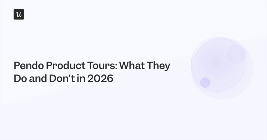 Pendo Product Tours: What They Do and Don't in 2026