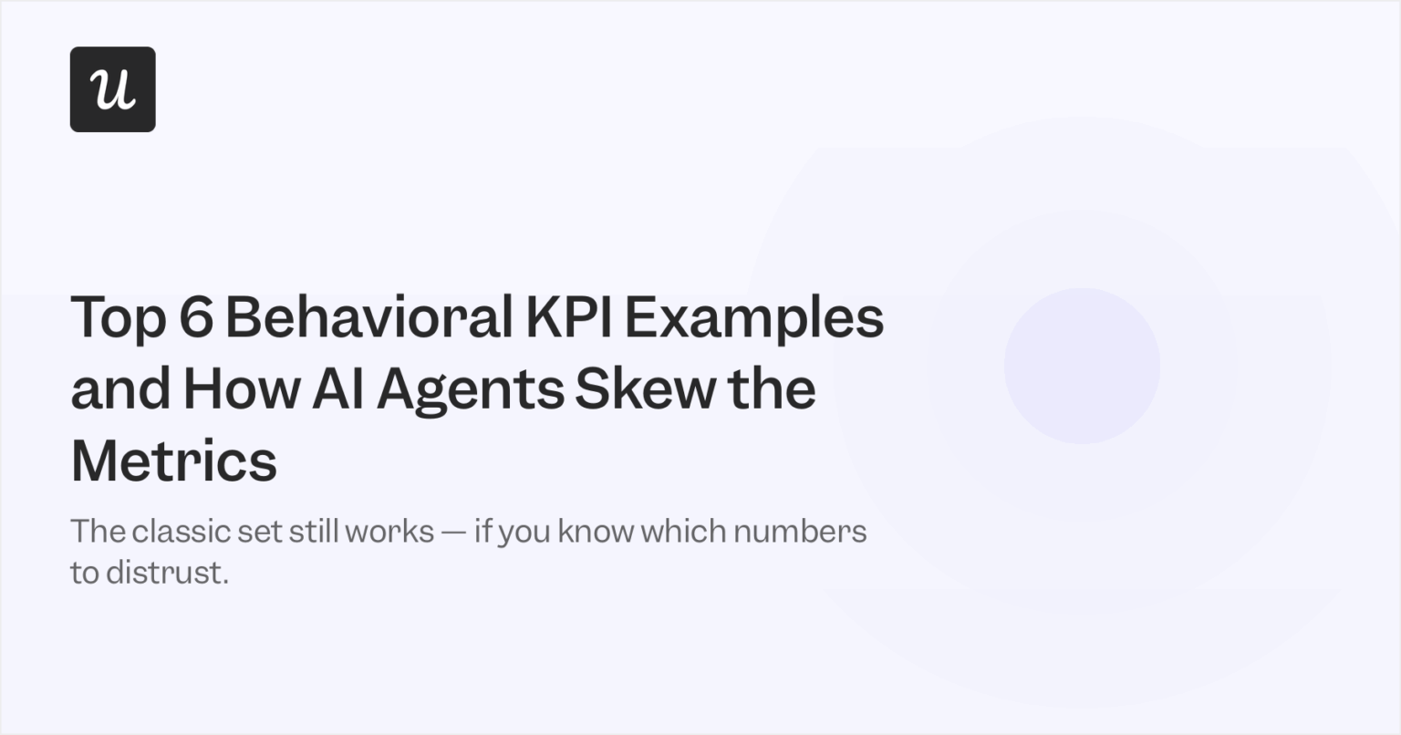 Kpi Behavioral Examples Top 6 Behavioral KPI Examples and How AI Agents Skew the Metrics