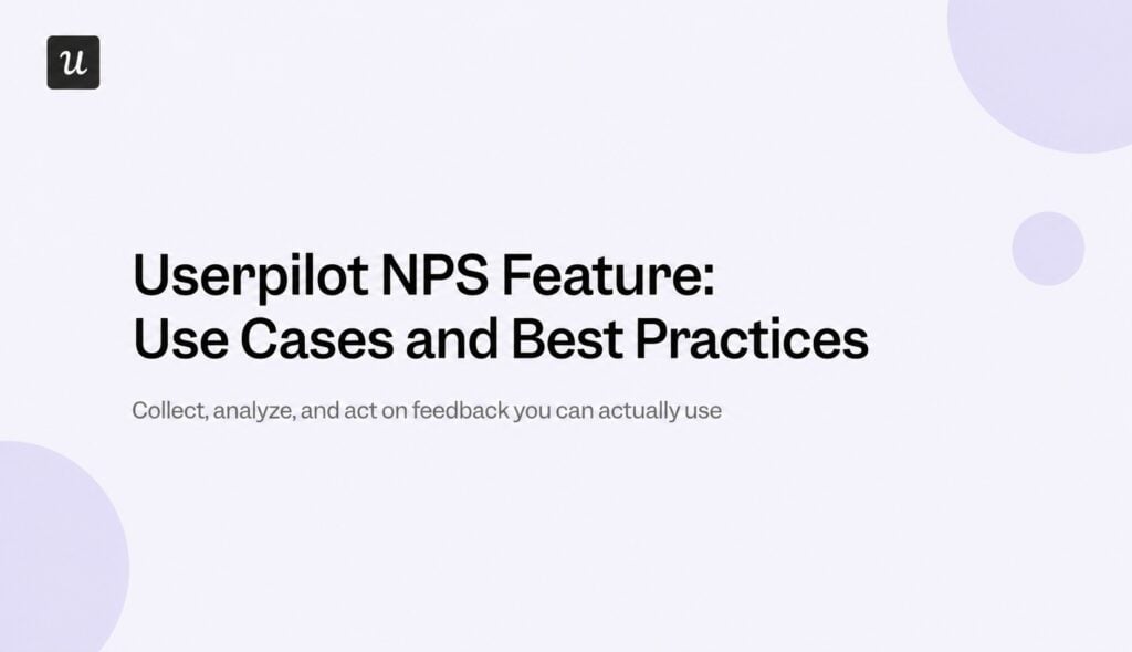 Userpilot NPS Feature: Use Cases, and Best Practices