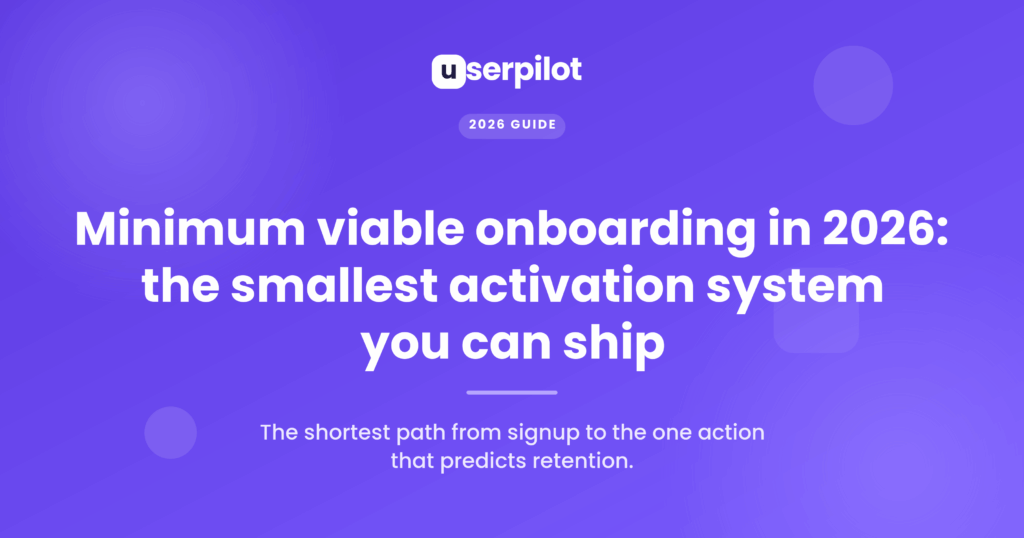 Minimum Viable Onboarding: Build Your Activation System