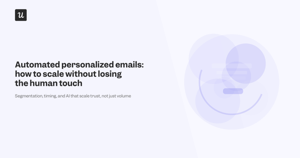 Automated Personalized Emails: How to Scale Without Losing the Human Touch