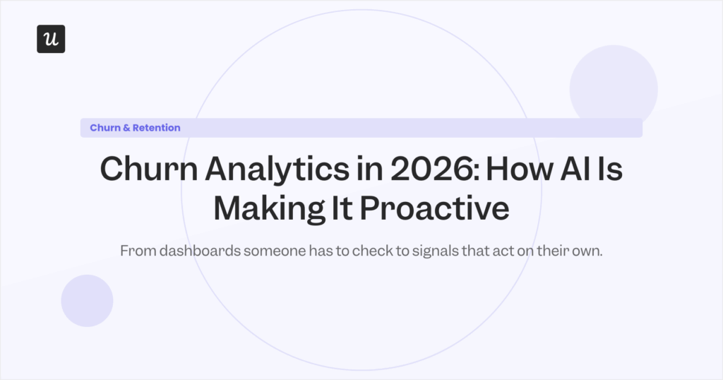 Churn Analytics in 2026: How AI Is Making It Proactive
