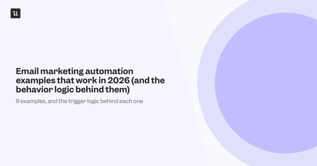 Email Marketing Automation Examples That Work in 2026 (and the Behavior Logic Behind Them)