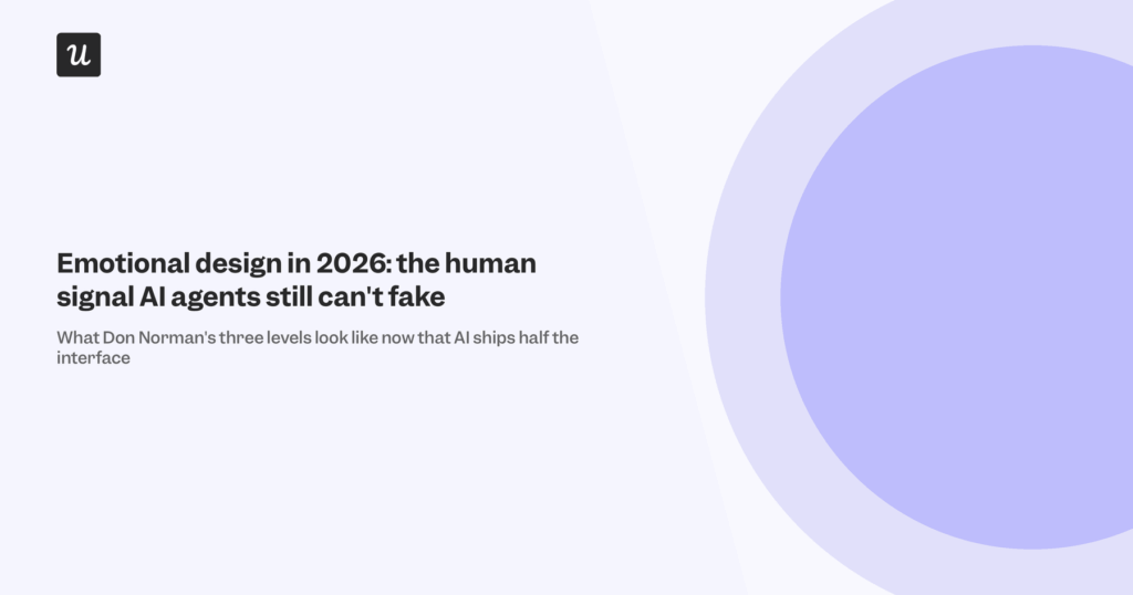 Emotional Design in 2026: The Human Signal AI Agents Still Can’t Fake