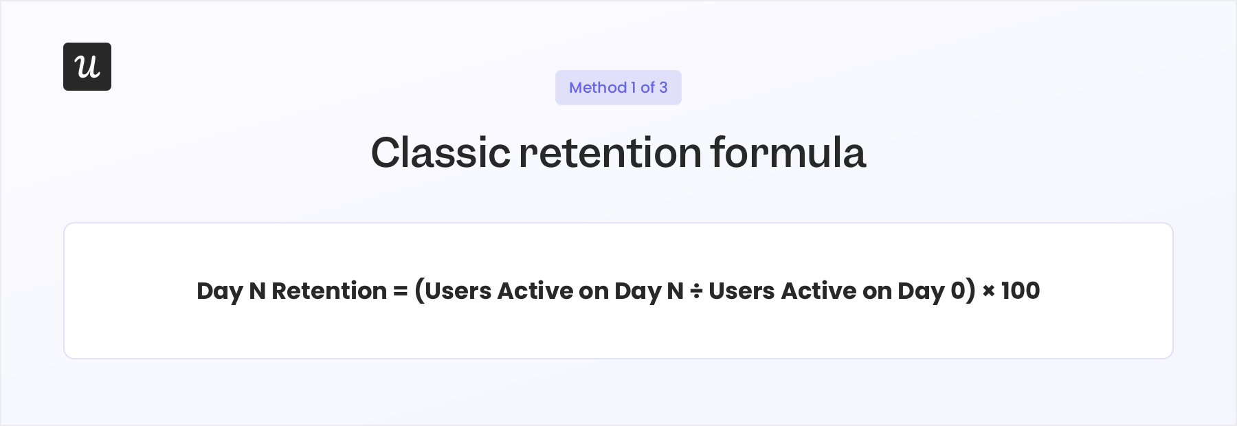 Classic user retention calculation.
