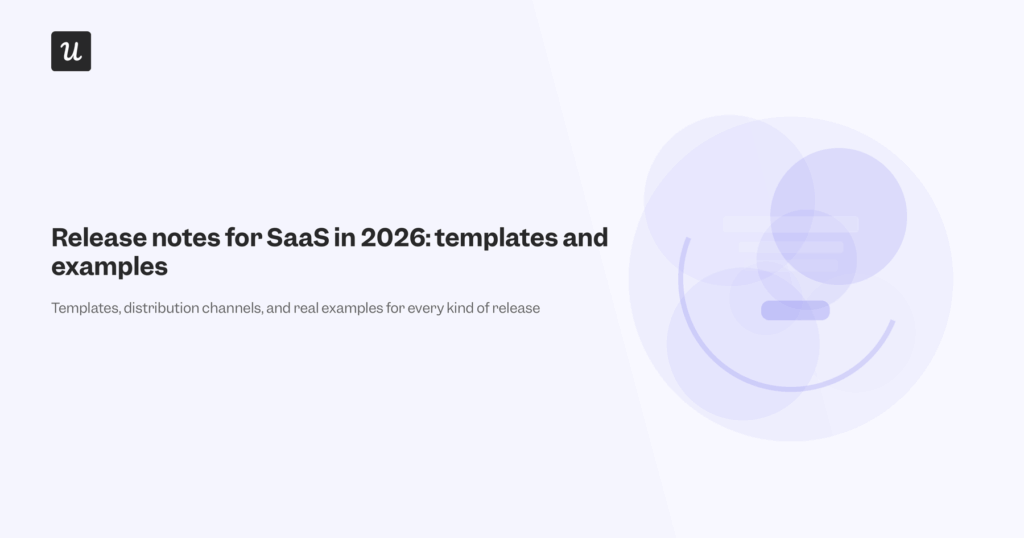 Release Notes for SaaS in 2026: Templates and Examples