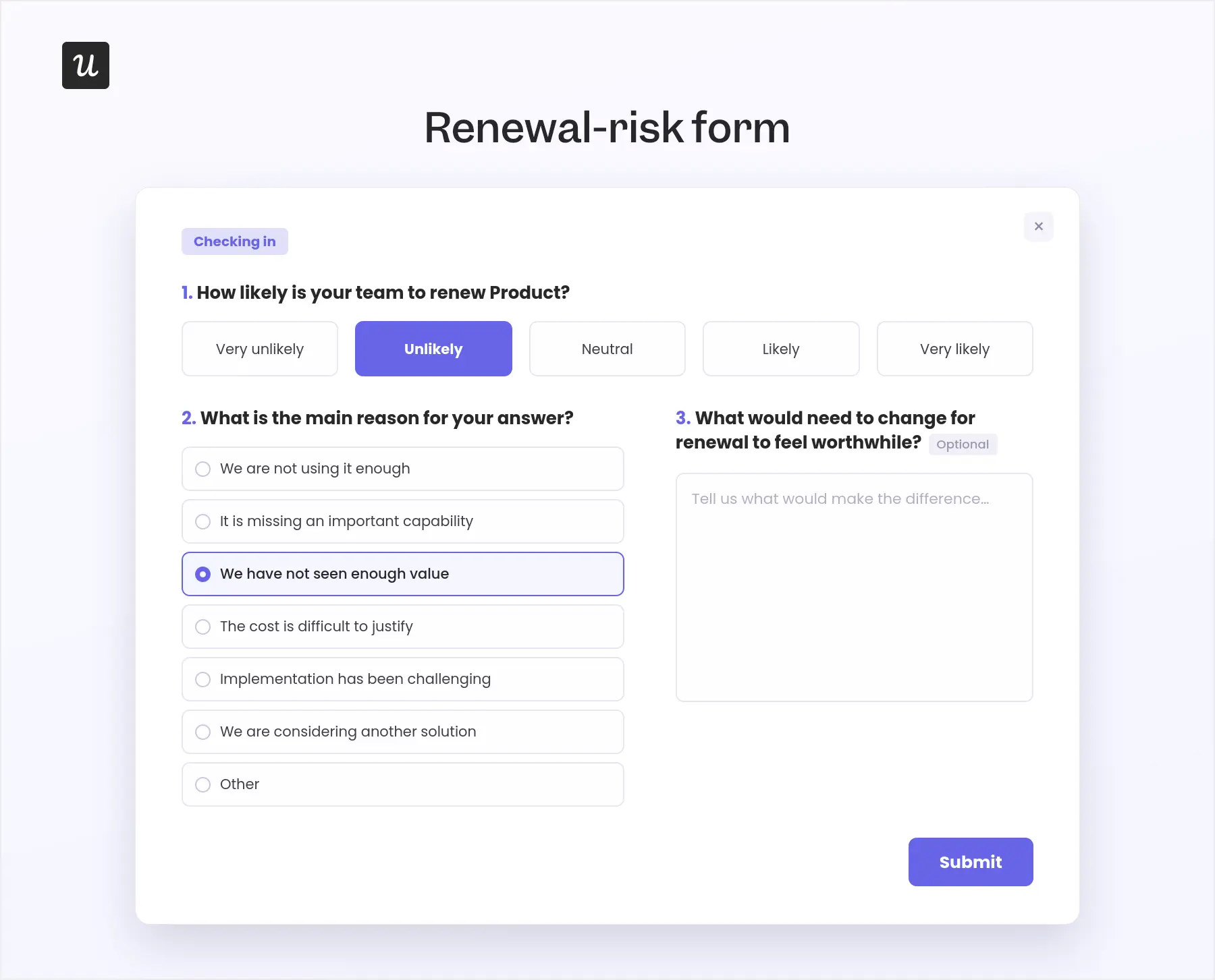 You can use conditional responses to offer a pause for seasonal users, relevant guidance for low adoption, or support for technical problems. But if the customer still wants to cancel, the form should not make that decision harder.